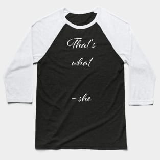 That's what she said - the office - black Baseball T-Shirt
